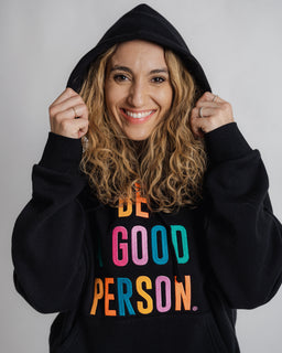 Be a good person sweatshirt hot sale