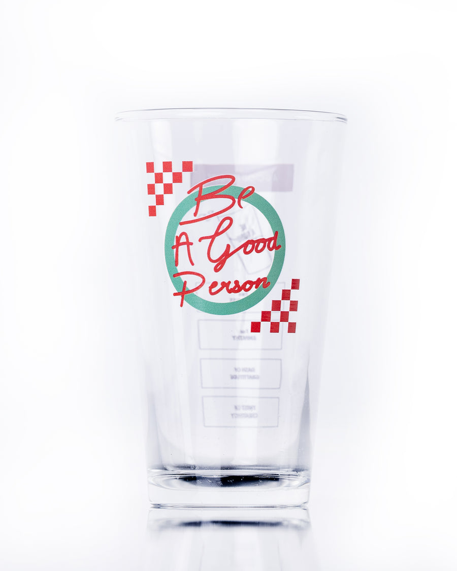 Be a Good Person Pint Glass